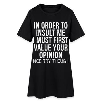In order to insult me I must first value funny - Robe T-shirt Femme - noir - Devant