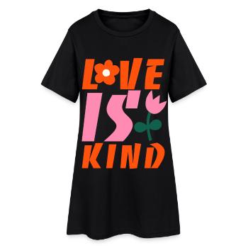 Love is kind - Women’s T-Shirt Dress - black - Front