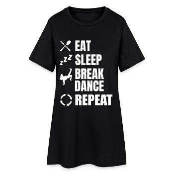Essen Schlafen Breakdance Wiederholen - Frauen T-Shirt-Kleid - Schwarz - Vorne