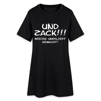 UND ZACK WIEDER UNBELIEBT GEMACHT Spruch - Frauen T-Shirt-Kleid - Schwarz - Vorne