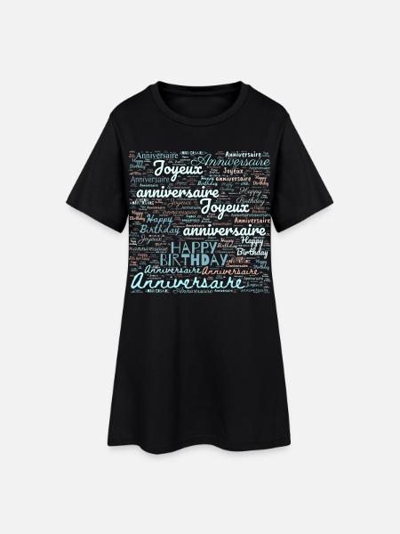 HAPPY BIRTHDAY. JOYEUX ANNIVERSAIRE. ANNIVERSAIRE. - Robe T-shirt Femme - noir