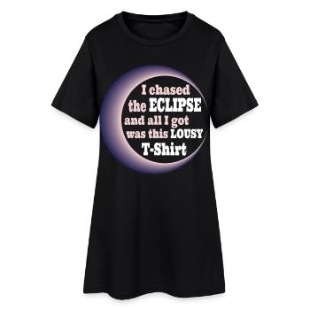 I chased the eclipse all I got was lousy t-shirt - Frauen T-Shirt-Kleid - Schwarz - Vorne