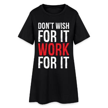 Wünschen Sie sich nicht, dass es dafür lustig arbeitet - Frauen T-Shirt-Kleid - Schwarz - Vorne
