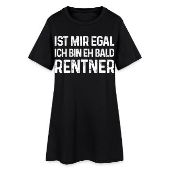 Ist mir egal Ich bin eh bald Rentner - Frauen T-Shirt-Kleid - Schwarz - Vorne