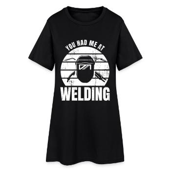 You Had Me At Welding - Women’s T-Shirt Dress - black - Front