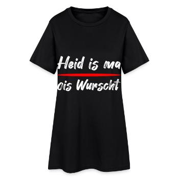 Heid is ma ois wurscht – Bayrischer Spruch - Frauen T-Shirt-Kleid - Schwarz - Vorne