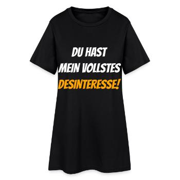 Du Hast Mein Vollstes Desinteresse Lustig Spruch - Frauen T-Shirt-Kleid - Schwarz - Vorne