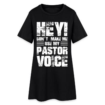 Hé, ne me faites pas utiliser ma voix de pasteur - Robe T-shirt Femme - noir - Devant