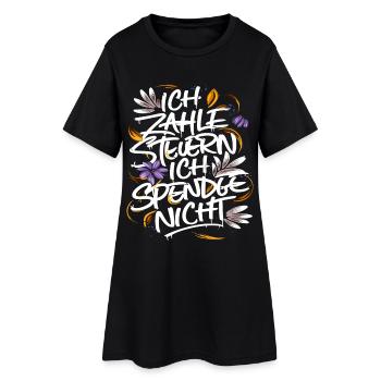 Je paie des impôts. Je ne donne pas. - Robe T-shirt Femme - noir - Devant