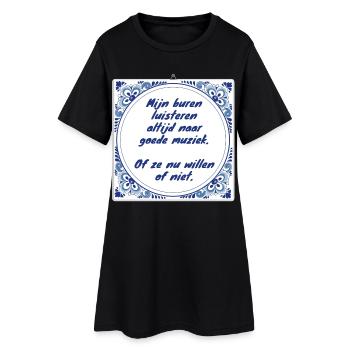 Nachbarn hören immer gute Musik # - Frauen T-Shirt-Kleid - Schwarz - Vorne