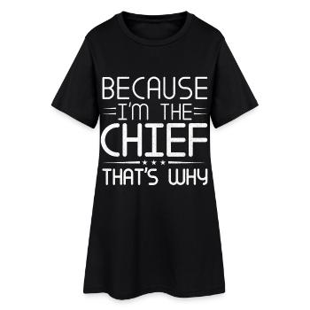 Parce que je suis le chef, c’est pourquoi - Robe T-shirt Femme - noir - Devant