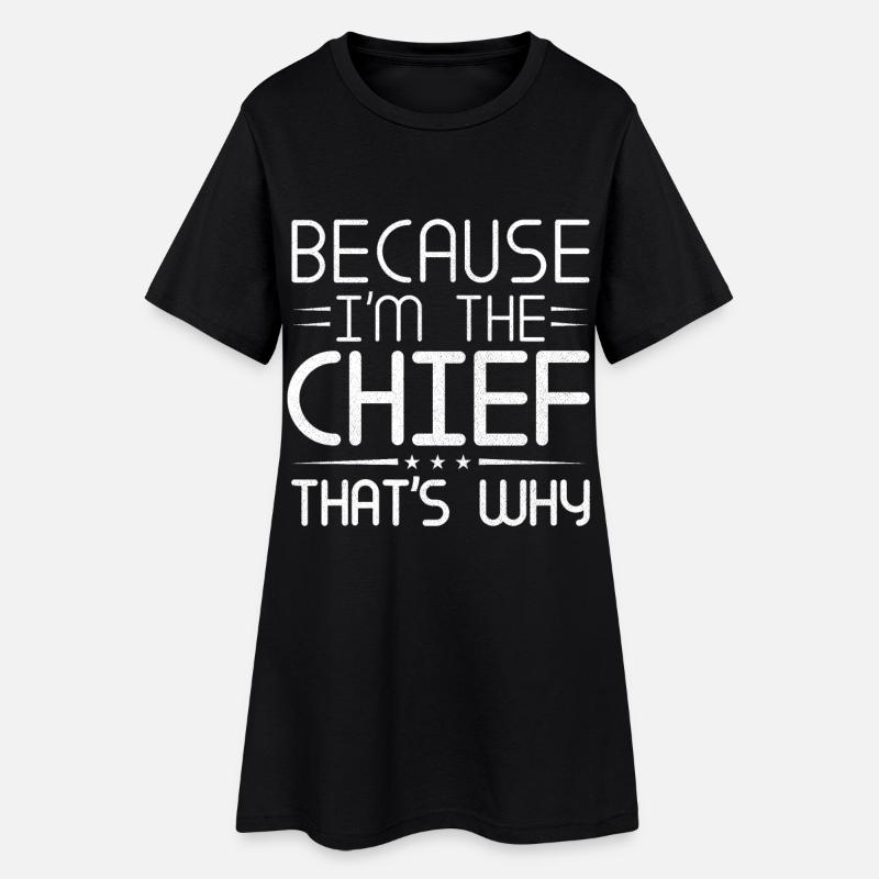Parce que je suis le chef, c’est pourquoi - Robe T-shirt Femme - noir