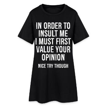 Pour m’insulter, je dois d’abord valoriser - Robe T-shirt Femme - noir - Devant