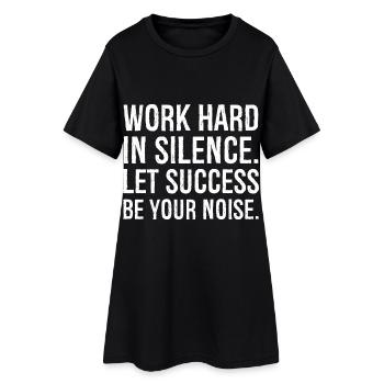 Travaillez dur en silence, laissez le succès être votre bruit - Robe T-shirt Femme - noir - Devant