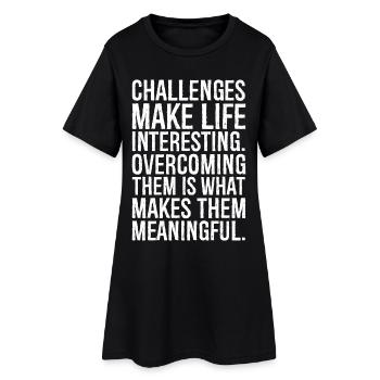 Les défis rendent la vie intéressante - Robe T-shirt Femme - noir - Devant