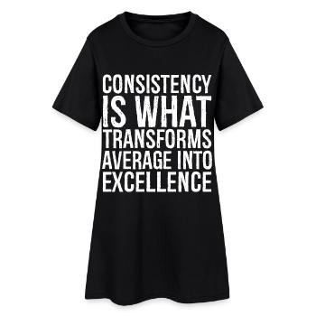 consistency is what transforms average excellence - Robe T-shirt Femme - noir - Devant