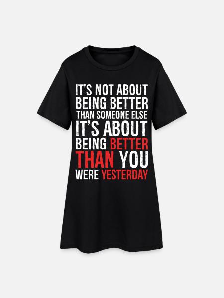 It's not about being better than someone else - Robe T-shirt Femme - noir