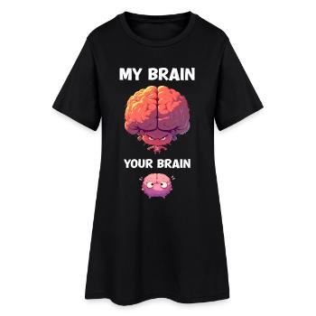 My Brain Your Brain Cartoon Brain Sarcasm - Women’s T-Shirt Dress - black - Front
