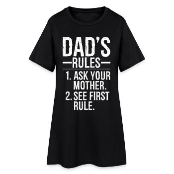 dad's rules ask your mother - Women’s T-Shirt Dress - black - Front