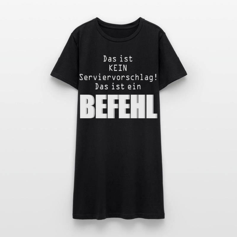 Befehl Humor Beruf oder Lehrerhumor Frauen T-Shirt-Kleid