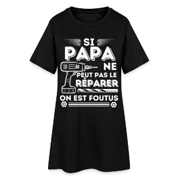 Si papa ne peut pas le réparer 7 - Robe T-shirt Femme - noir - Devant