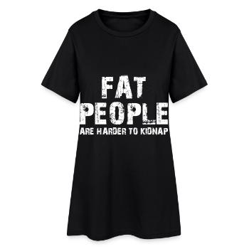 fat people are harder to kidnap - Frauen T-Shirt-Kleid - Schwarz - Vorne