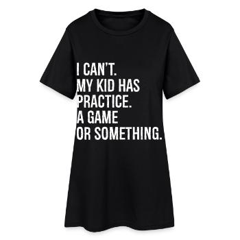 Je ne peux pas mon enfant a pratiqué un match - Robe T-shirt Femme - noir - Devant