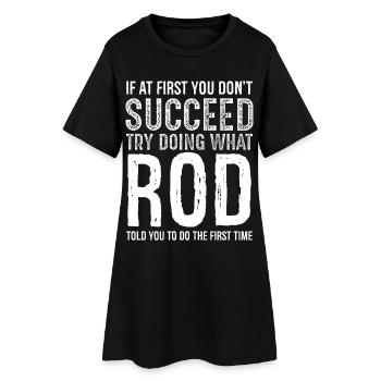 Si vous ne réussissez pas, essayez de faire ce que - Robe T-shirt Femme - noir - Devant