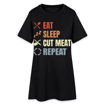 Eat Sleep Cut Meat Repeat - Women’s T-Shirt Dress - black - Front