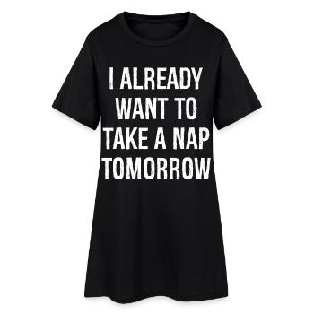 J’ai déjà envie de faire une sieste demain - Robe T-shirt Femme - noir - Devant