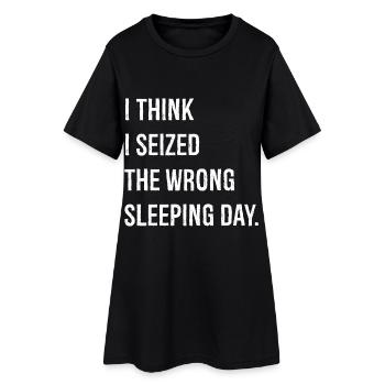 Je pense que j’ai saisi le mauvais jour de sommeil drôle - Robe T-shirt Femme - noir - Devant