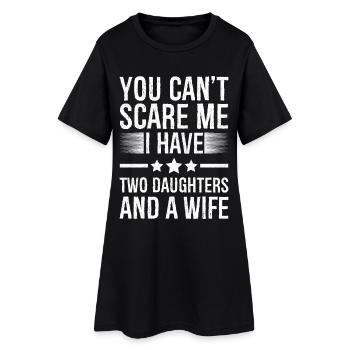 Tu ne peux pas me faire peur J’ai deux filles et une femme - Robe T-shirt Femme - noir - Devant