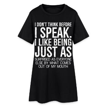 I don't think before I speak funny shirt - Women’s T-Shirt Dress - black - Front