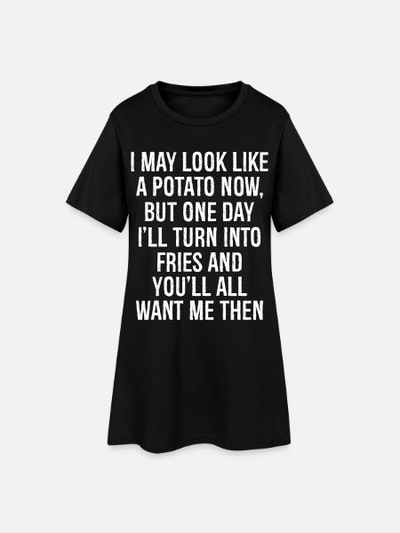 I may look like a potato now but one day - Women’s T-Shirt Dress - black