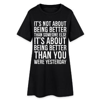 Il ne s’agit pas d’être meilleur que quelqu’un d’autre - Robe T-shirt Femme - noir - Devant