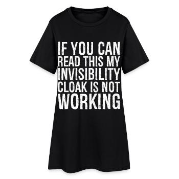 If you can read this invisibility cloak is not - Frauen T-Shirt-Kleid - Schwarz - Vorne