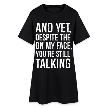 Et pourtant, malgré l’expression de mon visage - Robe T-shirt Femme - noir - Devant