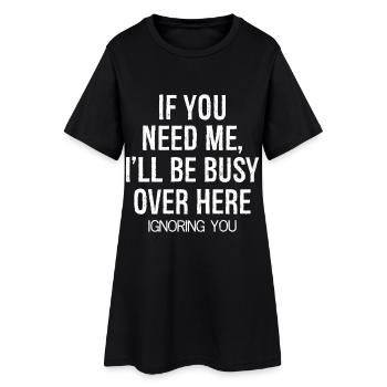 Si tu as besoin de moi, je serai occupé - Robe T-shirt Femme - noir - Devant
