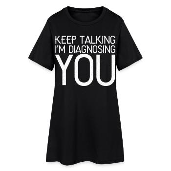 continue de parler je te diagnostique - Robe T-shirt Femme - noir - Devant