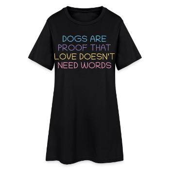 Les chiens prouvent l’amour sans mots - Robe T-shirt Femme - noir - Devant