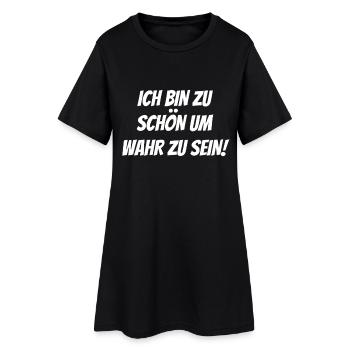 zu schön um wahr zu sein Selbstverliebt Egoistisch - Frauen T-Shirt-Kleid - Schwarz - Vorne