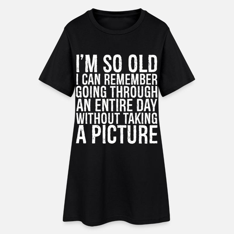 I m so old I can remember going through an entire - Frauen T-Shirt-Kleid - Schwarz