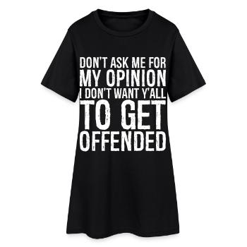 ne me demandez pas mon avis, je ne veux pas de vous tous - Robe T-shirt Femme - noir - Devant