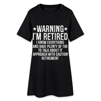 avertissement je suis à la retraite je sais tout et beaucoup - Robe T-shirt Femme - noir - Devant