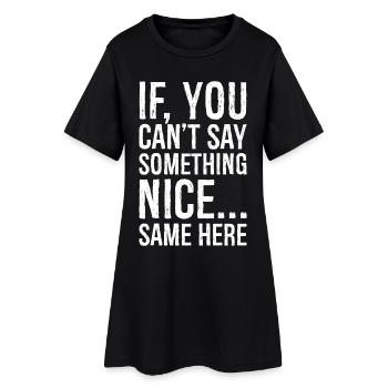 Si vous ne pouvez pas dire quelque chose de gentil, pareil ici - Robe T-shirt Femme - noir - Devant