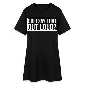 est-ce que j’ai dit ça à haute voix - Robe T-shirt Femme - noir - Devant
