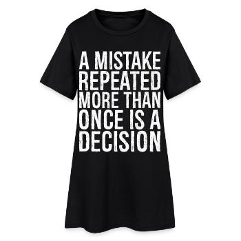 Une erreur répétée plus d’une fois est une décision - Robe T-shirt Femme - noir - Devant