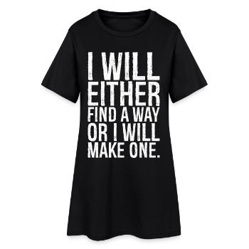 Soit je trouverai un moyen, soit j’en ferai un - Robe T-shirt Femme - noir - Devant