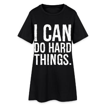 i can do hard things - Frauen T-Shirt-Kleid - Schwarz - Vorne