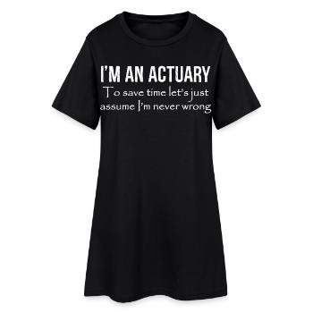 Je suis actuaire, pour gagner du temps, supposons que je sois - Robe T-shirt Femme - noir - Devant